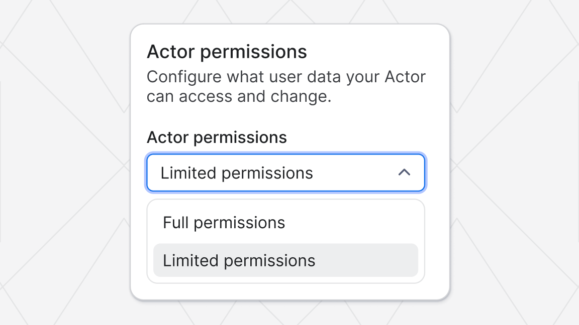 Introducing Actor permissions: greater transparency and control for users and developers