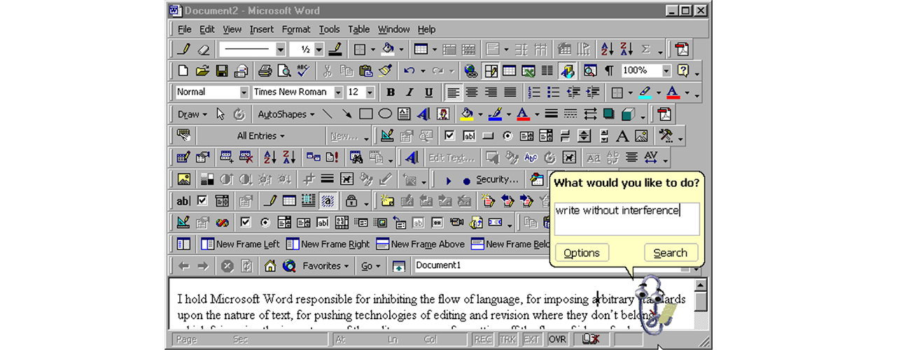 old version of a Microsoft text editor with an extensive menu and only two visible lines of the document, and a Word mascot in the bottom right corner that asks the user if they need help, and the user replies they want to write without the interface