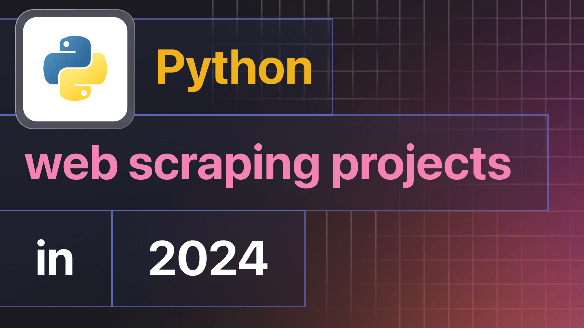 Python web scraping project ideas for 2024